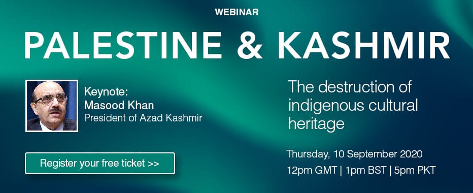 Middle East Monitor Webinar - Palestine and Kashmir: The destruction of indigenous cultural heritage - 10 September 2020 - 12pm GMT