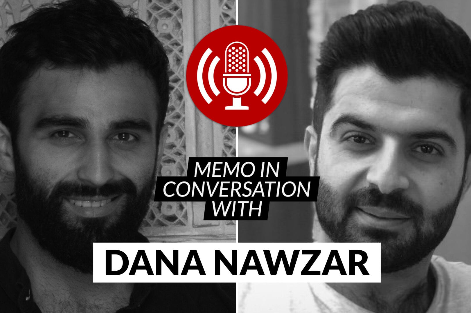 MEMO in conversation with: Dana Nawzar