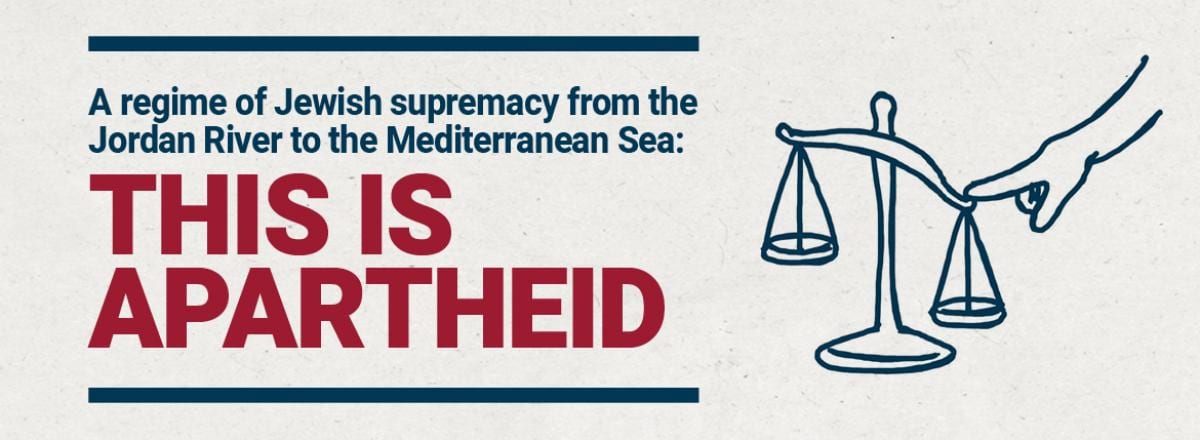 A Regime of Jewish Supremacy from the Jordan River to the Mediterranean Sea- This is Apartheid [B’Tselem]