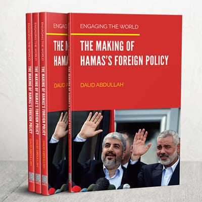 Engaging the World: The Making of Hamas’s Foreign Policy