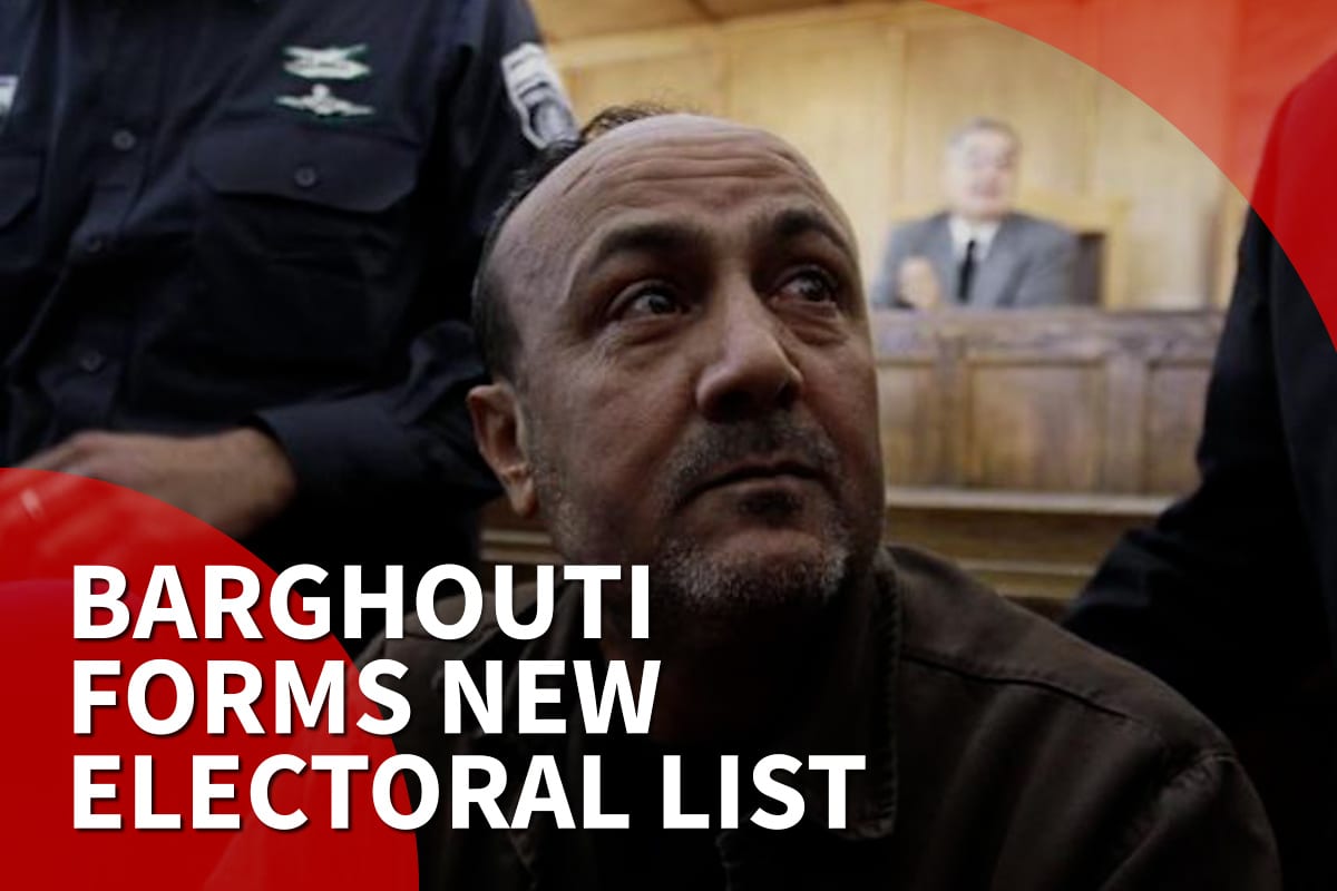 Marwan Barghouti forms new list for Palestinian elections