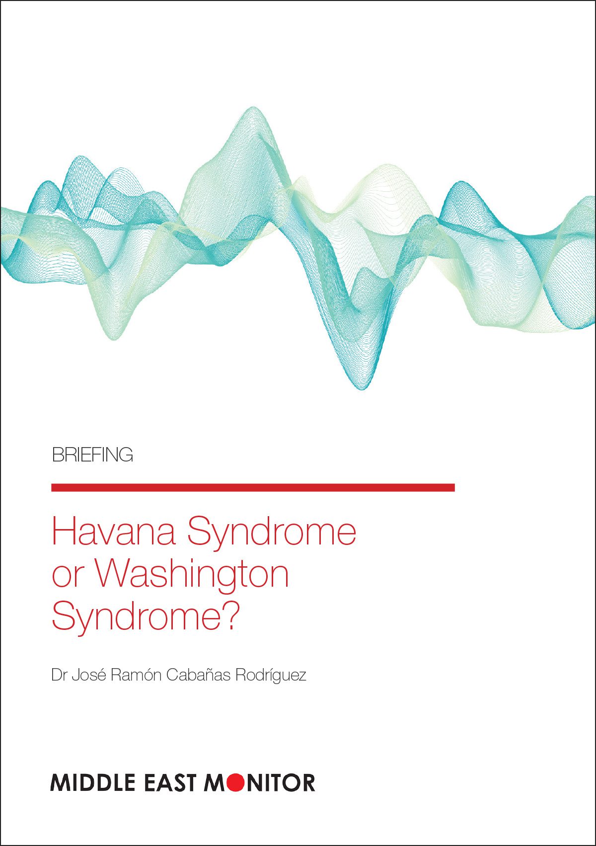 Cover - Havana Syndrome or Washington Syndrome?