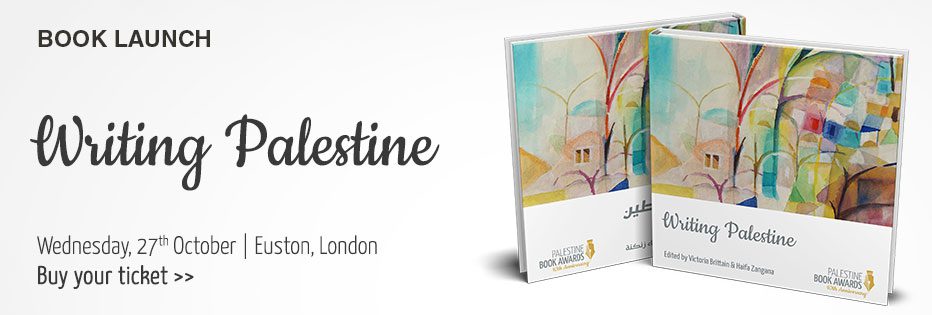 Book your ticket for the launch of Writing Palestine - Celebrating 10 years of the Palestine Book Awards
