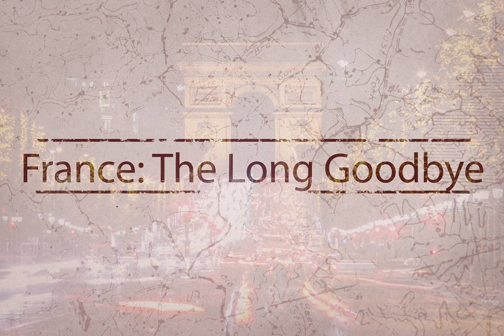 Thumbnail - France: The Long Goodbye