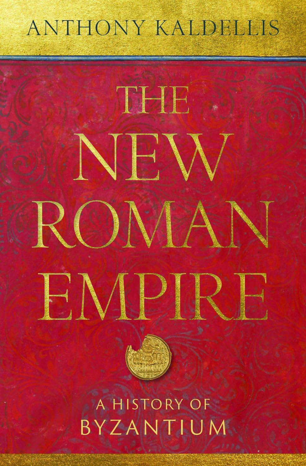 The New Roman Empire: A History of Byzantium