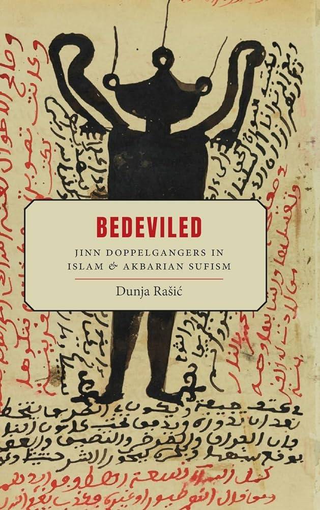 Bedeviled: Jinn Doppelgangers in Islam & Akbarian Sufism