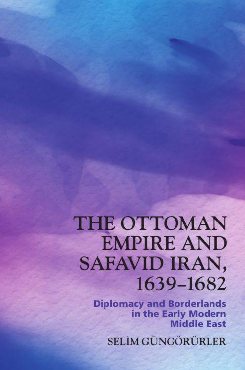 The Ottoman Empire and Safavid Iran, 1639 - 1682