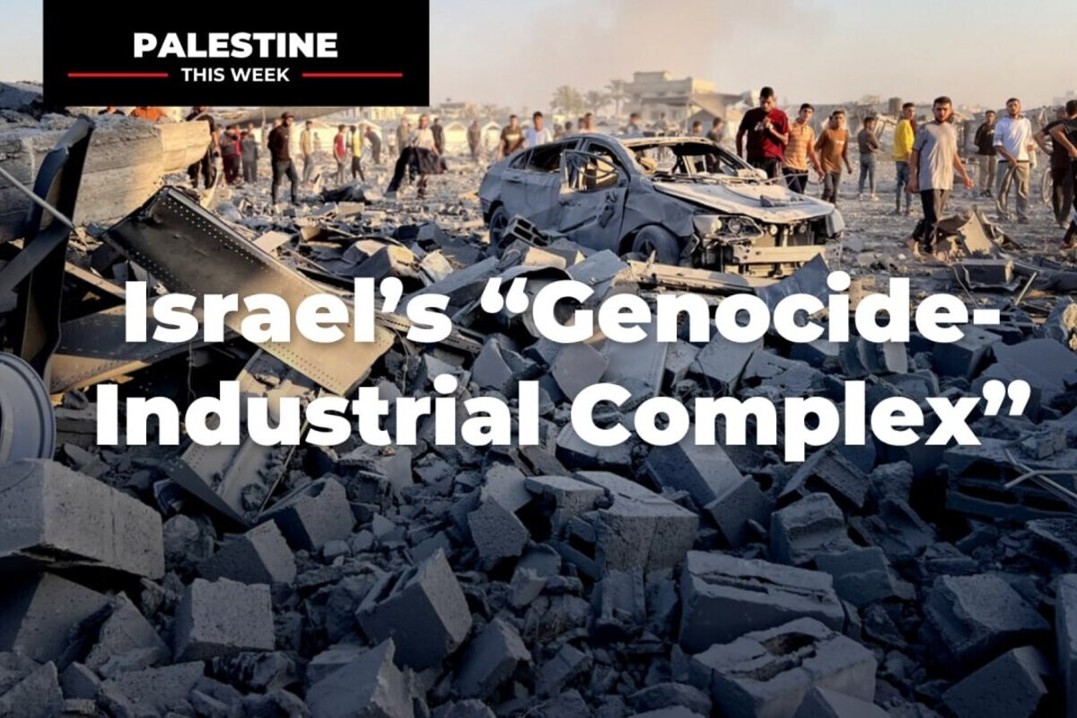 Israel’s “Genocide-Industrial Complex” |  Palestine This Week with Mouin Rabbani
